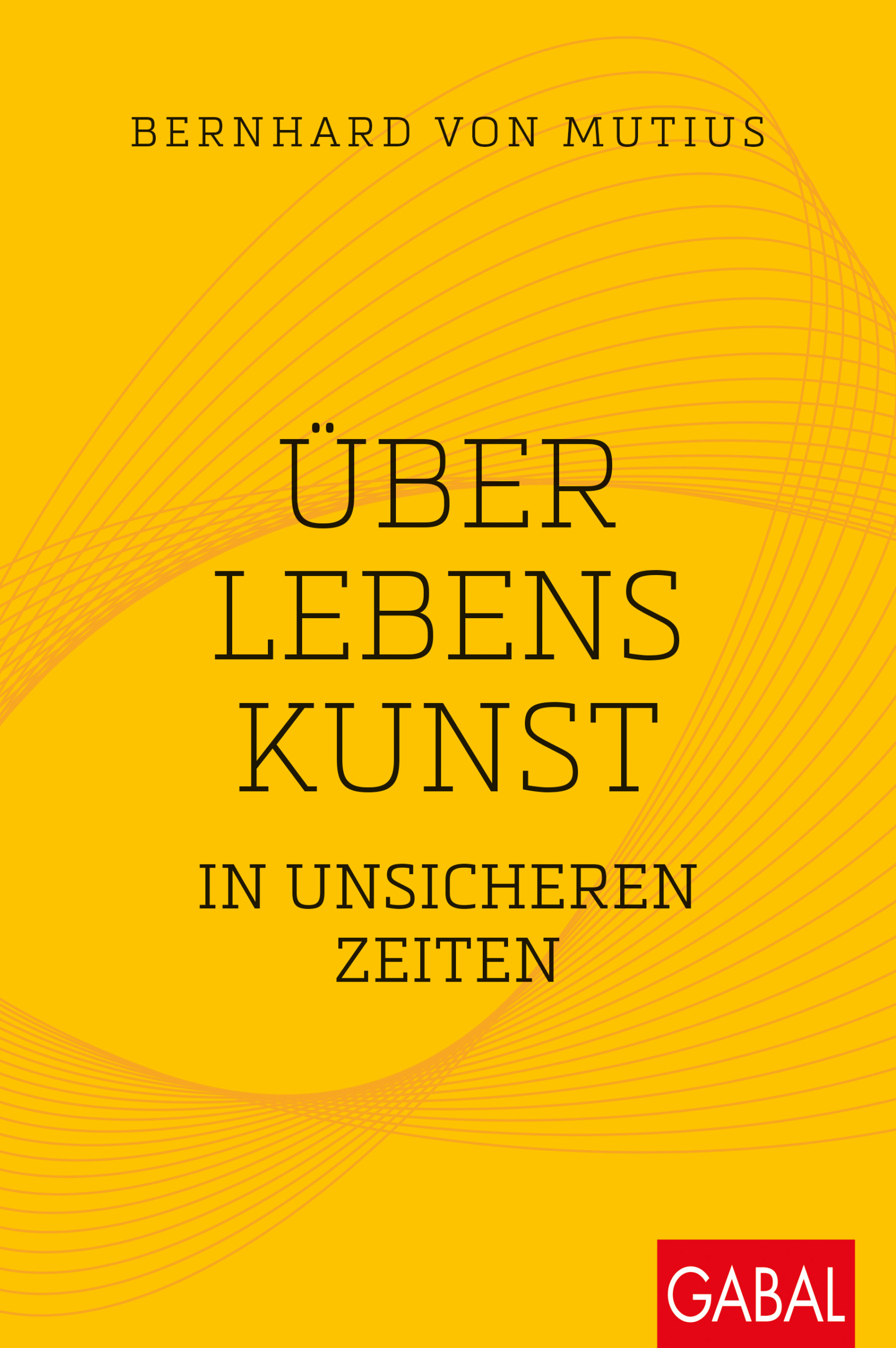 Neues Buch: Über Lebenskunst in unsicheren Zeiten