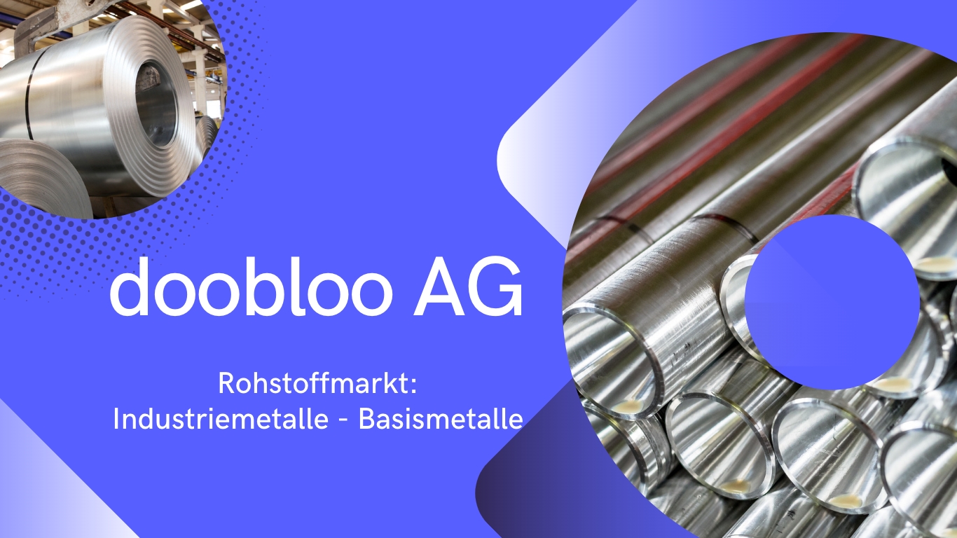 Rohstoffmarkt: Industriemetalle – Basismetalle