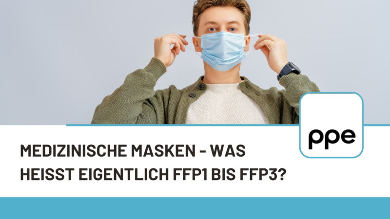 Medizinische Masken – was heißt eigentlich FFP1 bis FFP3?