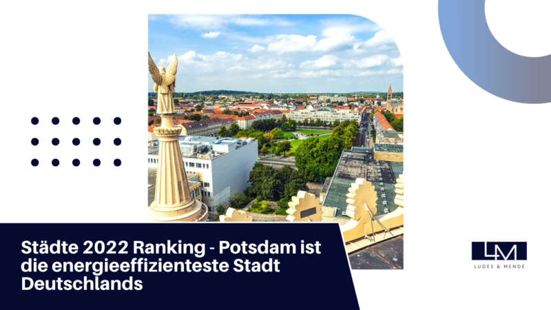Städte 2022 Ranking – Potsdam ist die energieeffizienteste Stadt Deutschlands