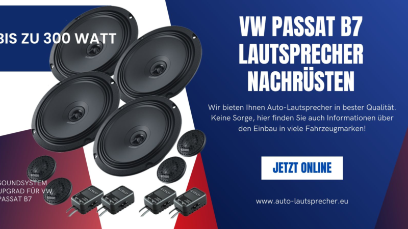 VW Passat B7 Lautsprecher nachrüsten mit 300 Watt System