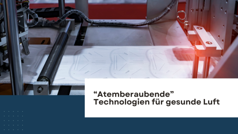 „Atemberaubende“ Technologien für gesunde Luft