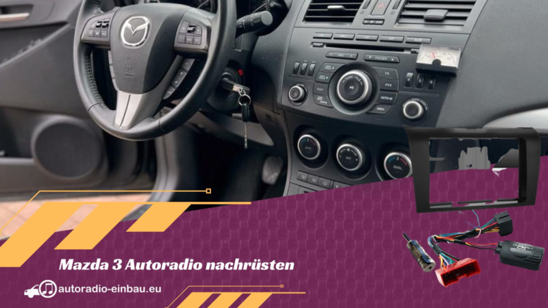 Mazda 3 Autoradio nachrüsten mit Lenkradfernbedienung