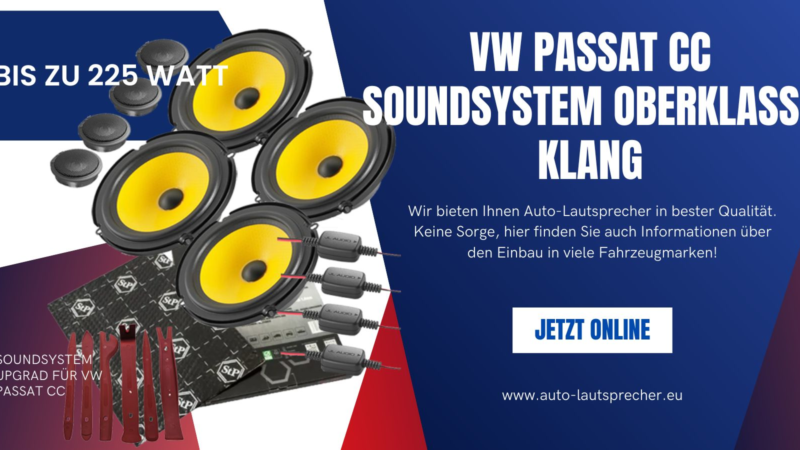 VW Passat CC Soundsystem nachrüsten Oberklasse Klang