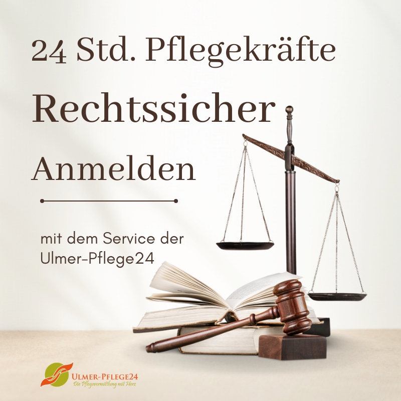 Legalisieren Sie Ihre Pflegekraft mit der Ulmer-Pflege24