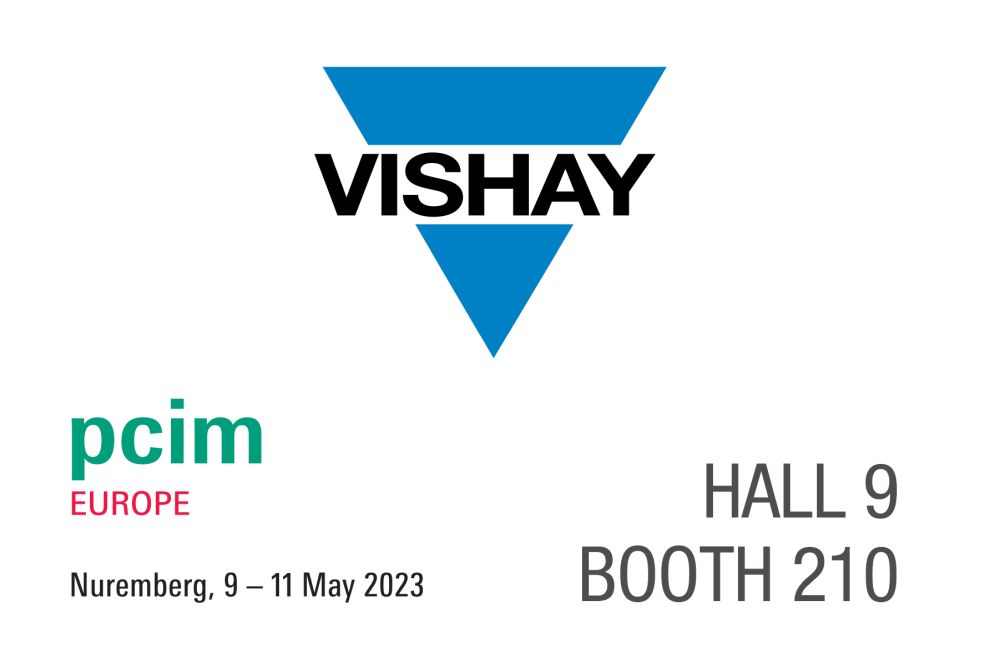 Vishay Intertechnology auf der PCIM Europe: 9. – 11.5.2023