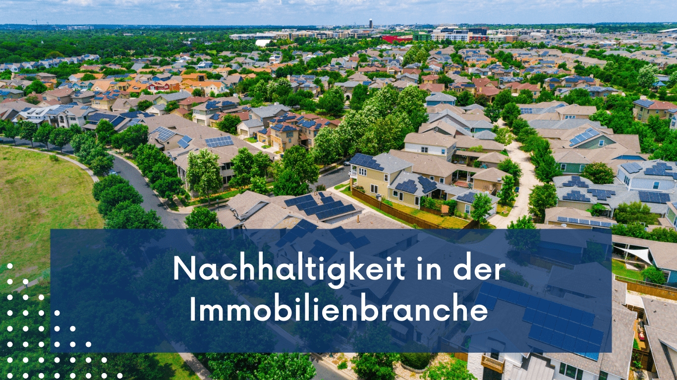 Nachhaltigkeit in der Immobilienbranche