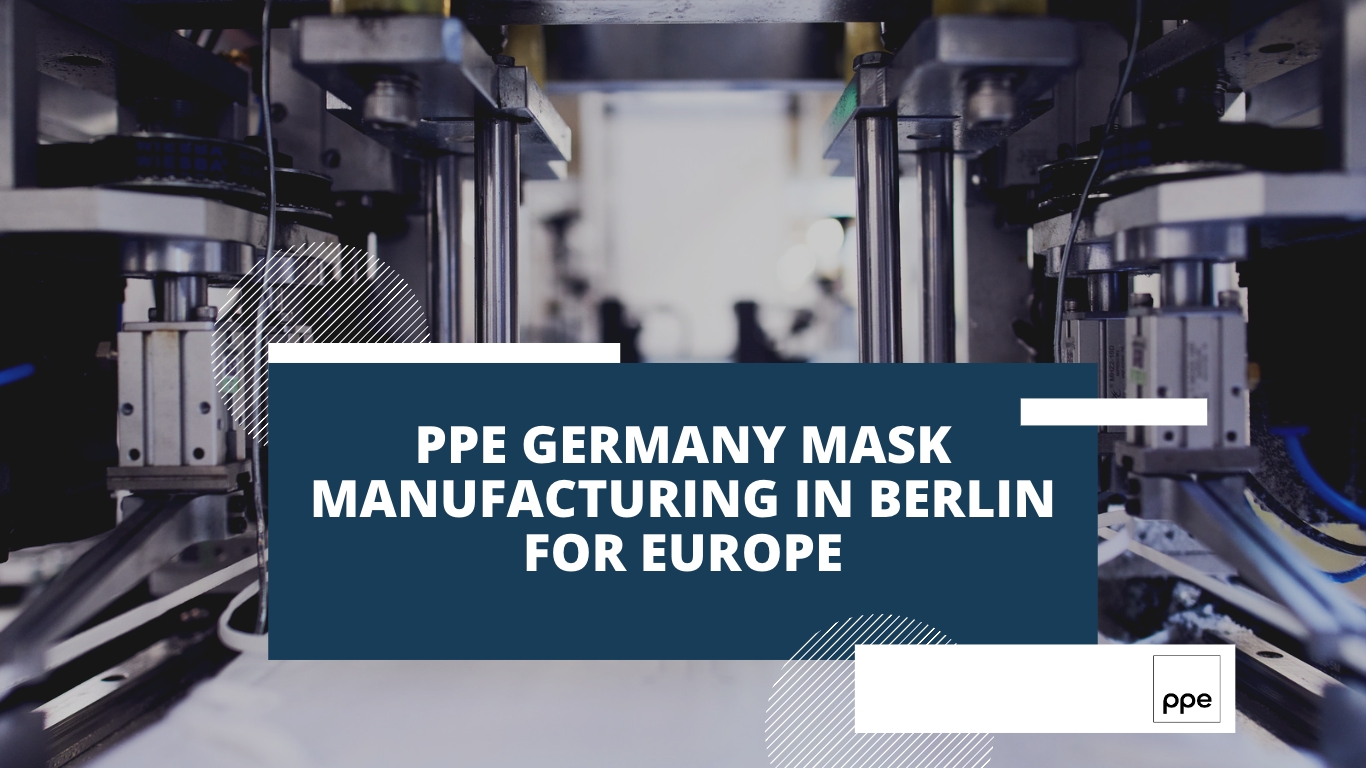 PPE Germany mask manufacturing in Berlin for Europe