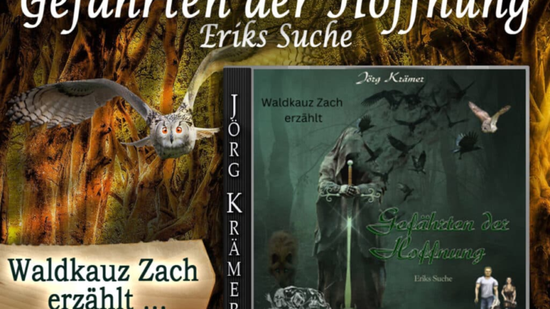 “Gefährten der Hoffnung – Eriks Suche” – Ein faszinierender Fantasyroman von Jörg Krämer