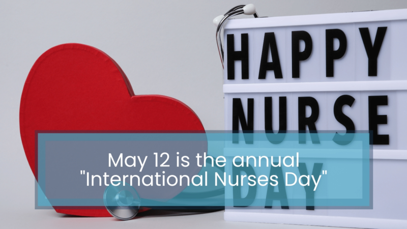 May 12 is the annual „International Nurses Day“