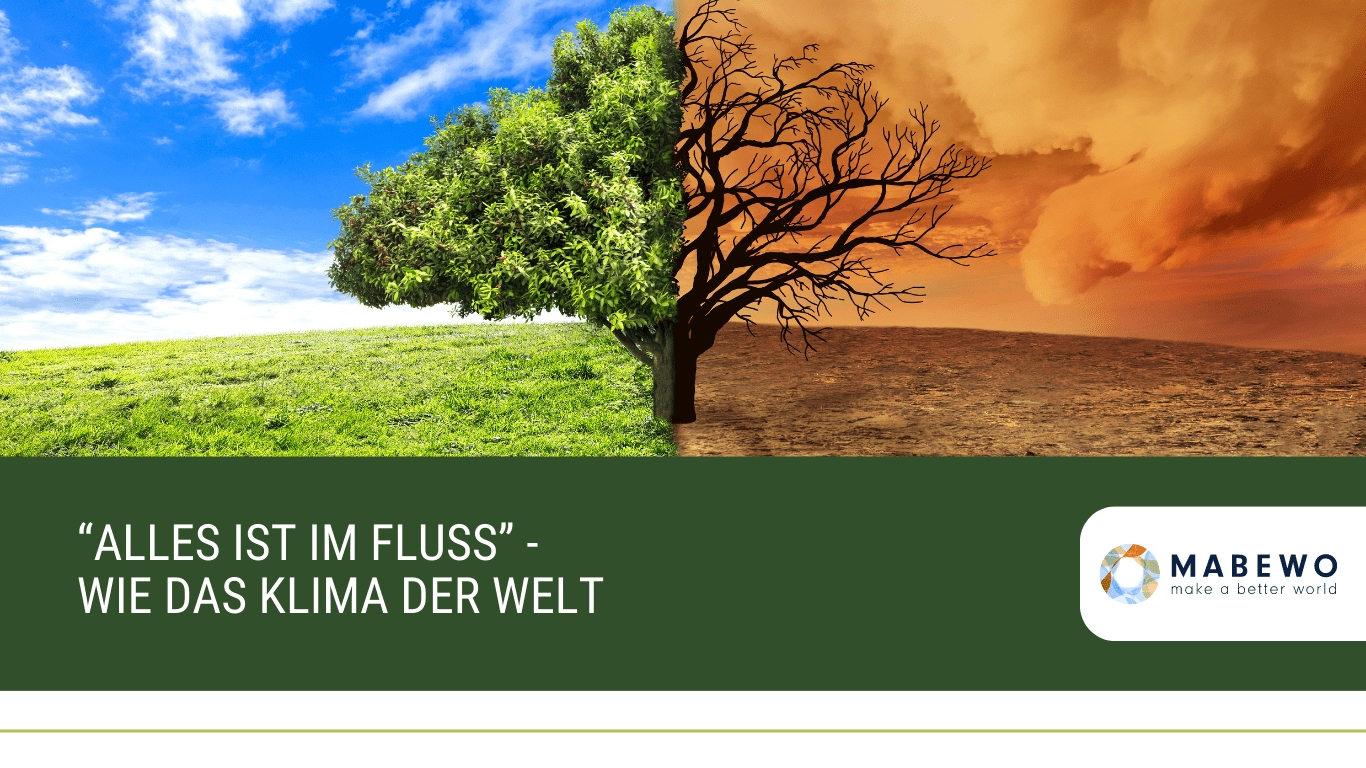 „Alles ist im Fluss“ –  wie das Klima der Welt