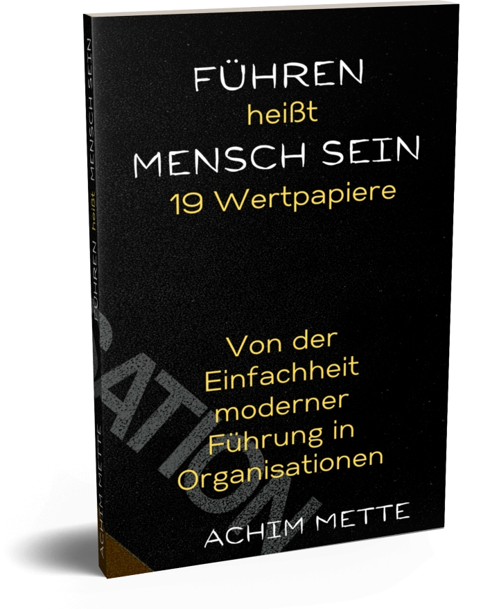 Achim Mette veröffentlicht „Führen heißt Mensch sein“