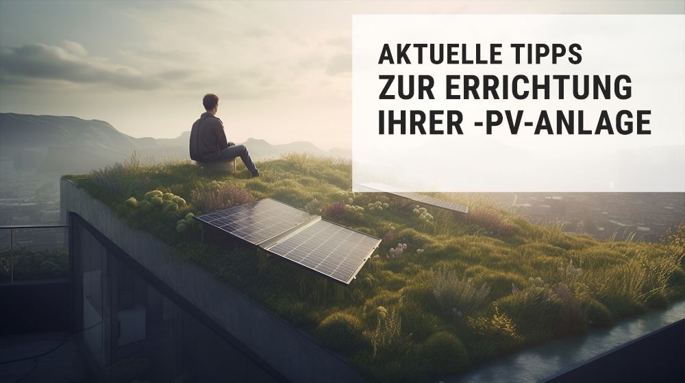 Schritt-für-Schritt Anleitung zur eigenen PV-Anlage