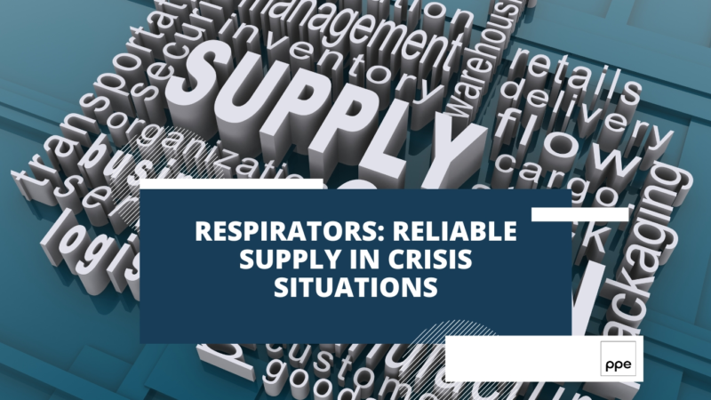 Respirators: Reliable supply in crisis situations