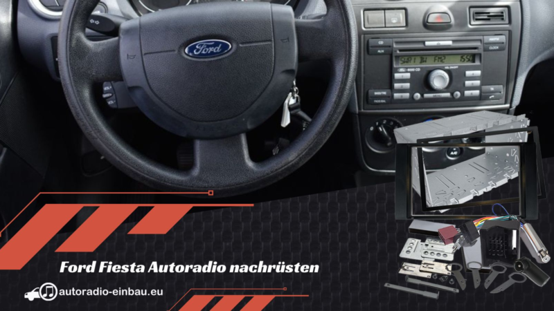 Ford Fiesta Autoradio nachrüsten Doppel DIN oder 1 DIN