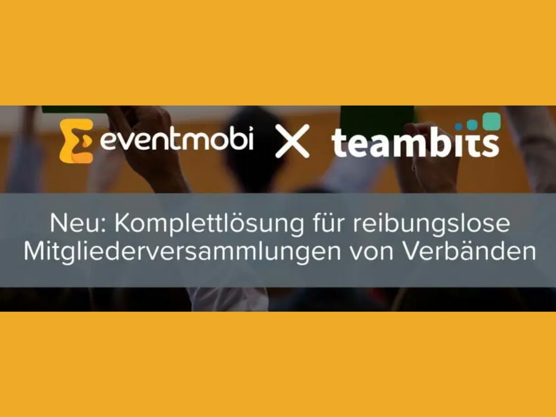 EventMobi und teambits schließen Partnerschaft zur Bereitstellung einer Komplettlösung für reibungslose Mitgliederversammlungen von Verbänden