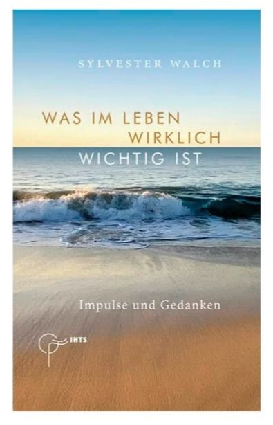 Was im Leben wirklich wichtig ist – Impulse und Gedanken