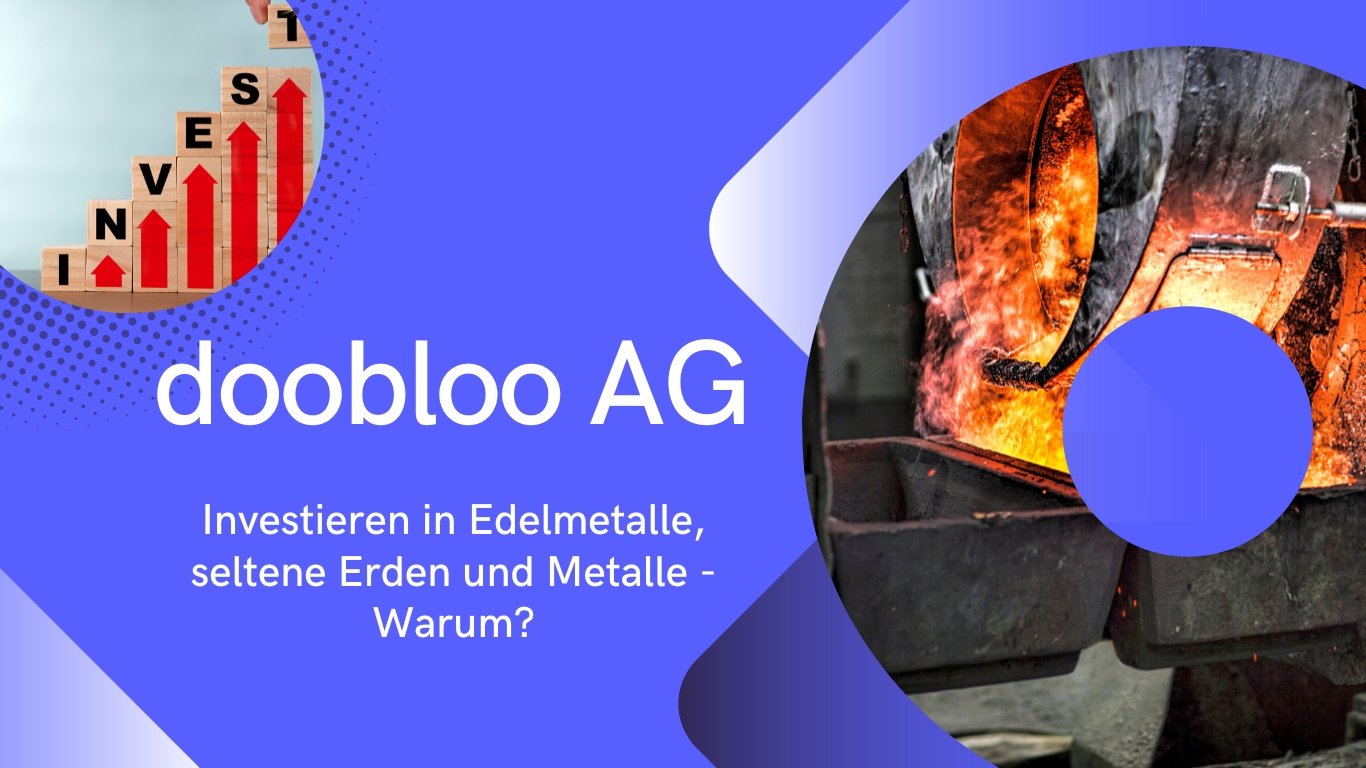 Investieren in Edelmetalle, seltene Erden und Metalle – Warum?