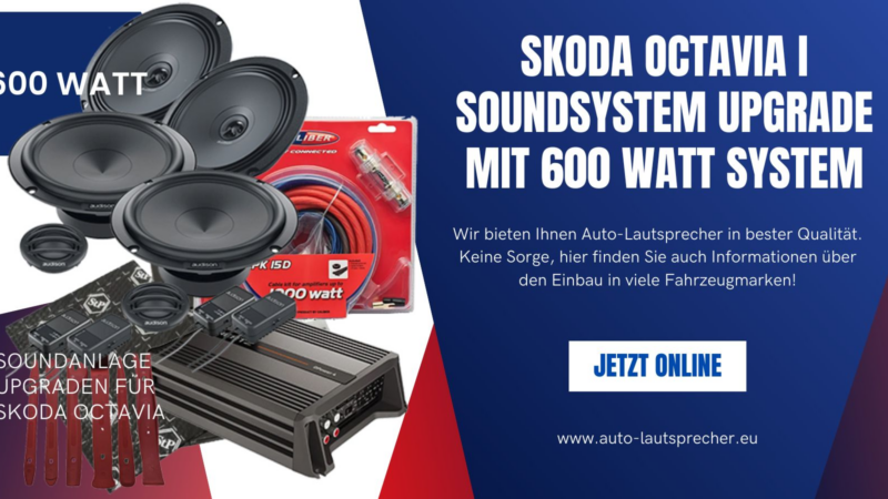 Skoda Octavia I Soundsystem Upgrade mit 600 Watt System