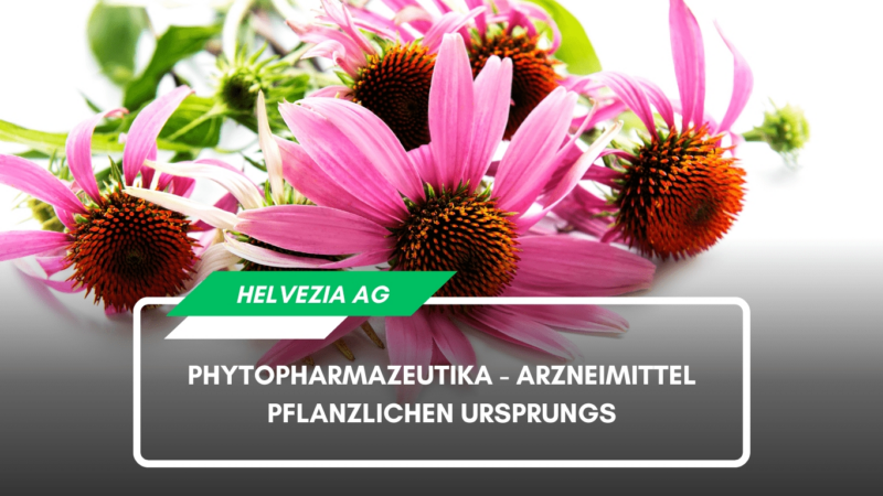 Phytopharmazeutika – Arzneimittel pflanzlichen Ursprungs