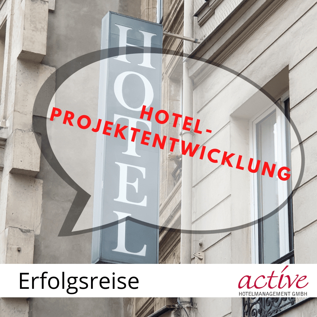 Erfolgsreise Hotelprojektentwicklung