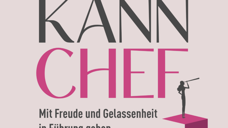 Frau kann Chef: The Female Way to Leadership