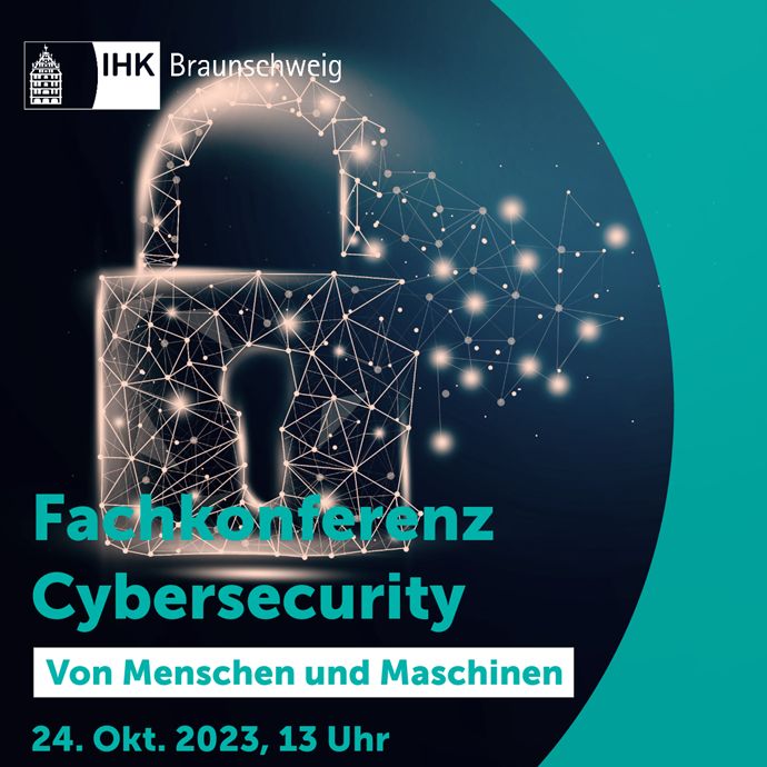 Was der Mittelstand jetzt über IT-Sicherheit wissen sollte – Fachkonferenz Cybersecurity am 24.10.23 in Braunschweig