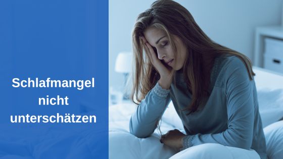 Schlafmangel nicht unterschätzen