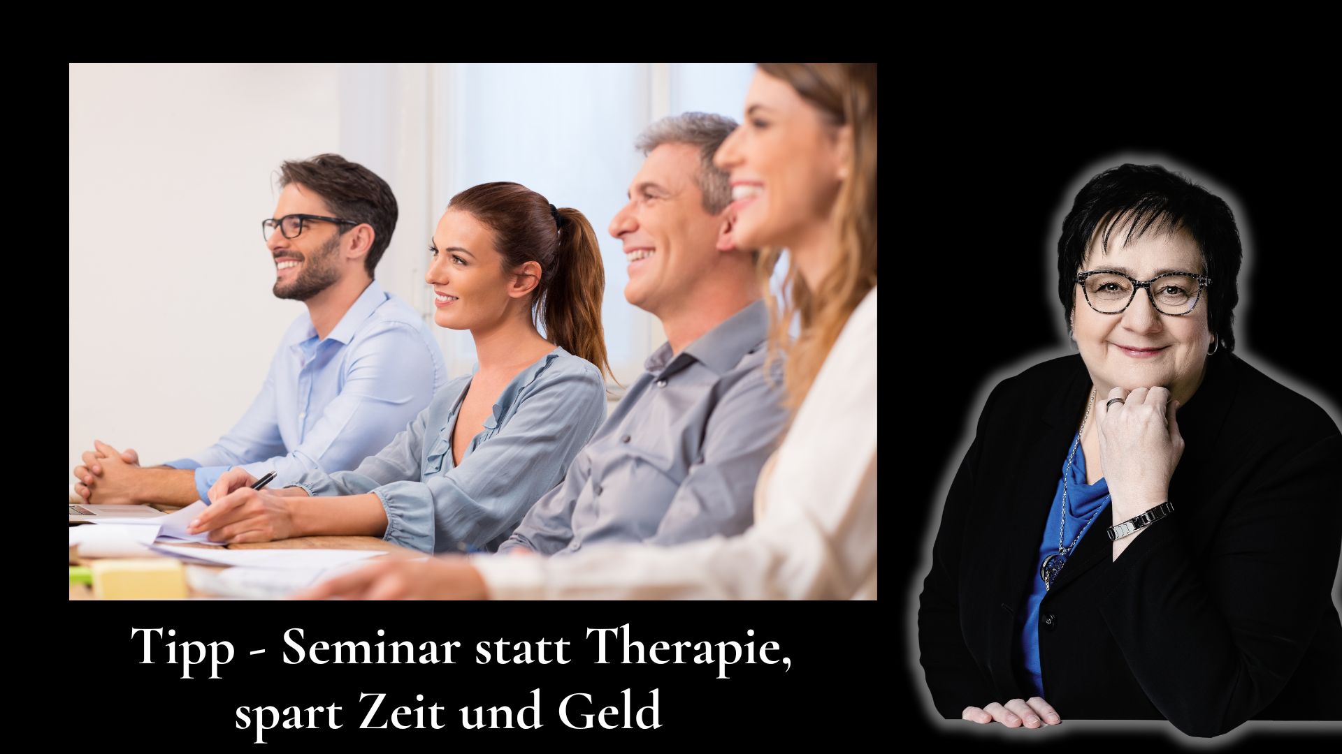 Tipp – Seminare statt Therapie, spart Zeit und Geld