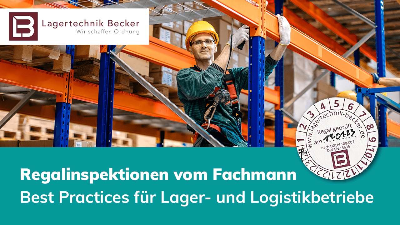 Gesetzeskonforme Regalprüfungen in der Lagerlogistik