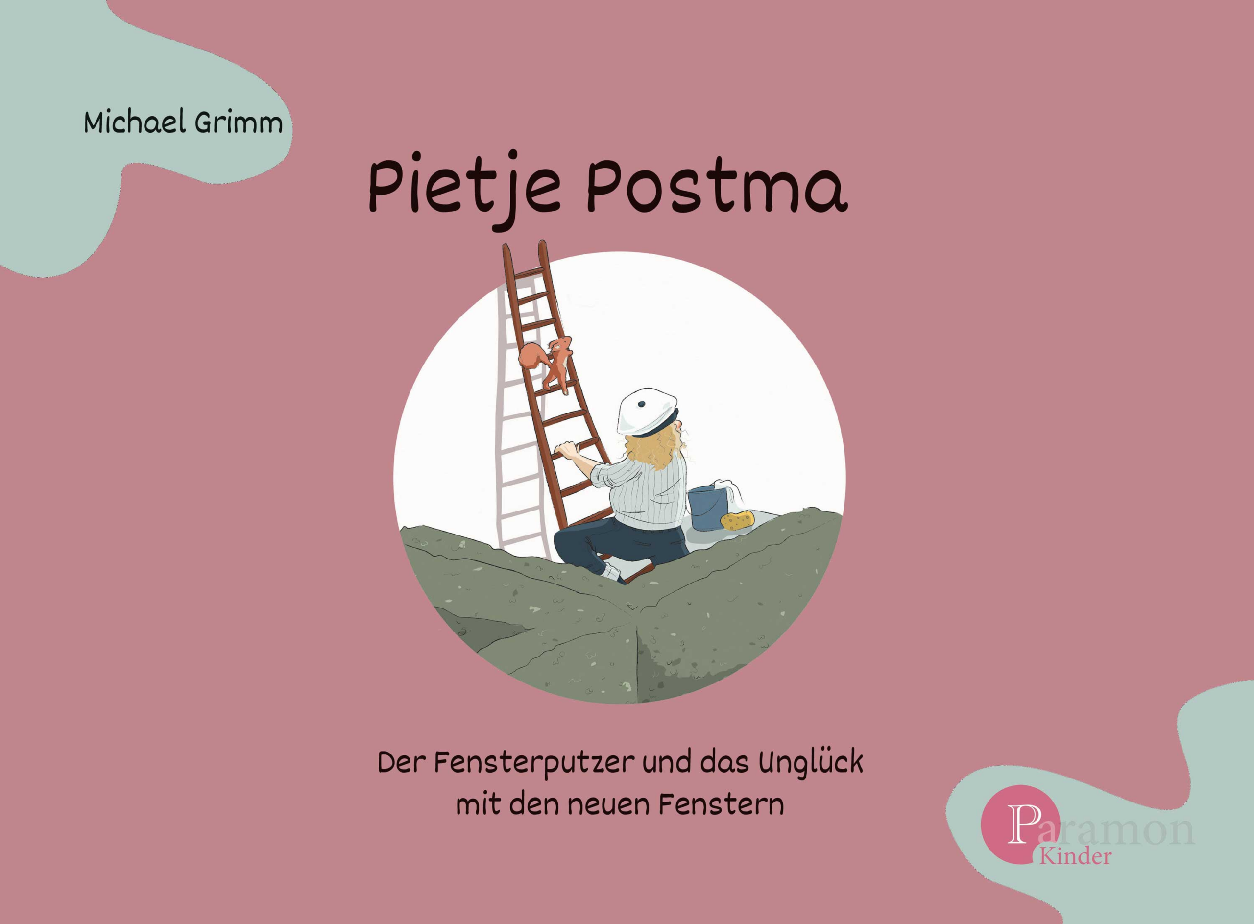 Pietje Postma, der Fensterputzer, und das Unglück mit den neuen Fenstern