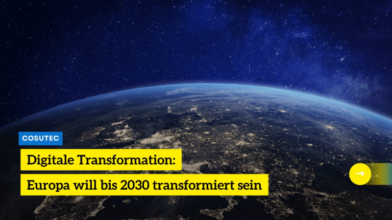 Digitale Transformation: Europa will bis 2030 transformiert sein