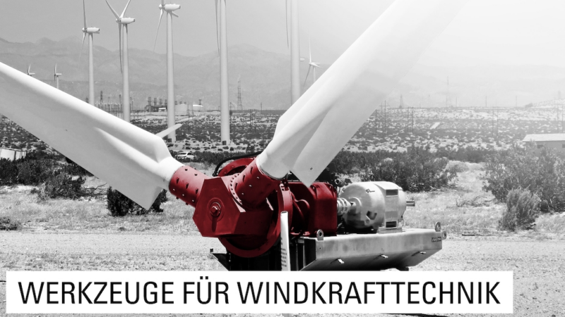 Energiewende mit LUKAS-Werkzeugen: Präzisionsbearbeitung für Windräder