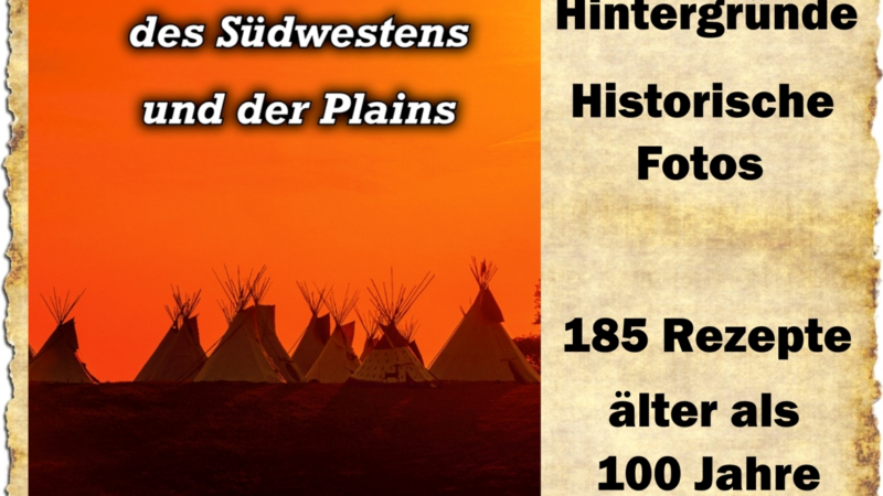 Indianische Küche des Südwestens und der Plains