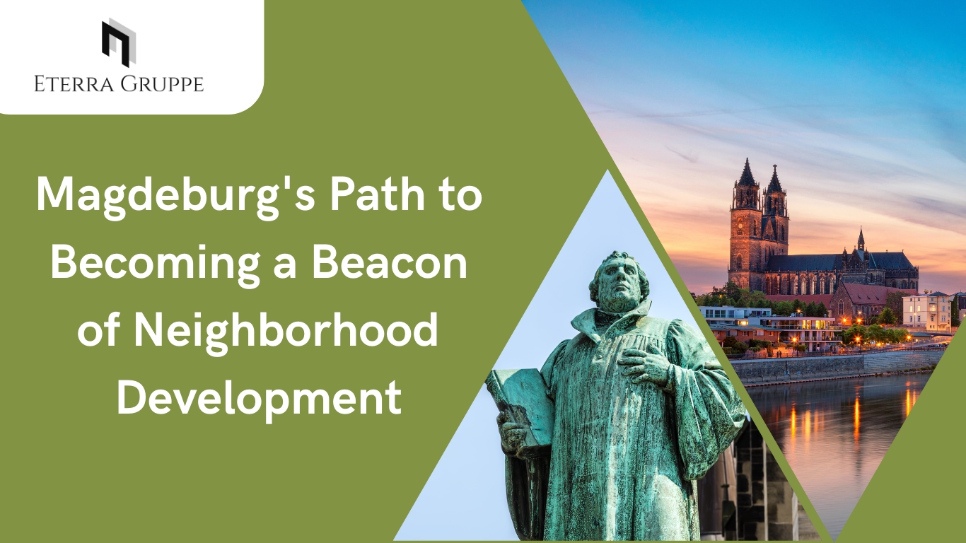 Eterra Group GmbH Magdeburg’s Path to Becoming a Beacon of Neighborhood Development