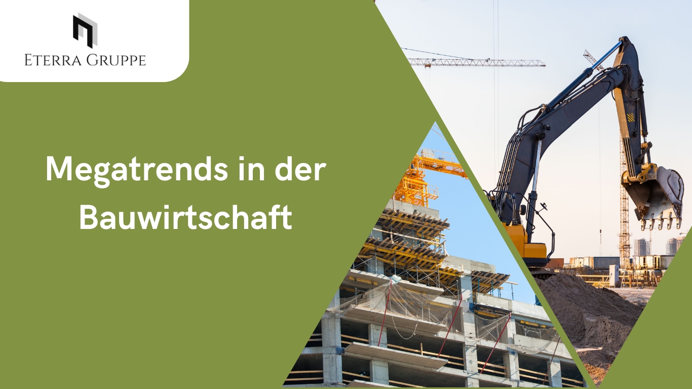 Bauwirtschaft im Wandel: Die unbequemen Megatrends, die jeder kennen sollte