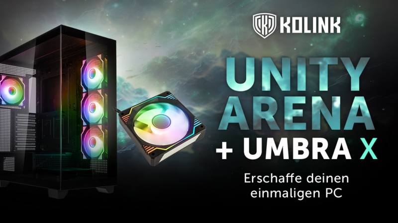 Kolink Unity Arena und Umbra X – Freie Sicht auf die Farbenpracht