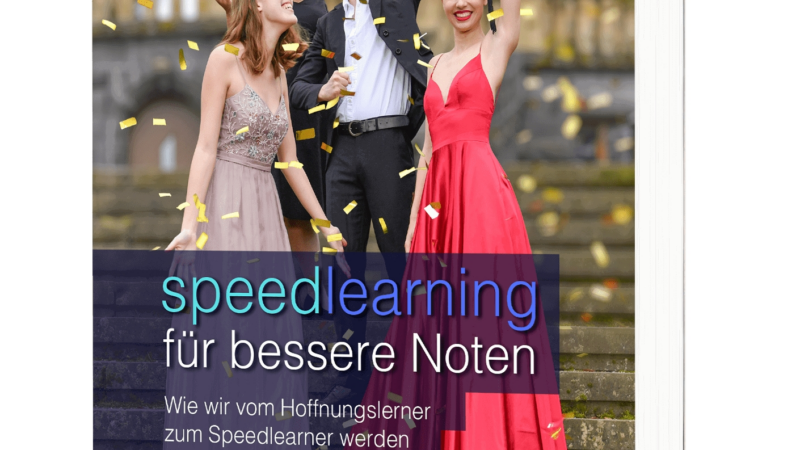 Besser & schneller Lernen in 2024: Mit dem Buch „Speedlearning für bessere Noten“ geht das.