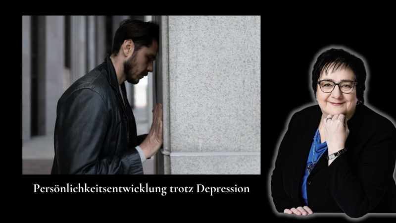 Persönlichkeitsentwicklung im Beruf: Depression