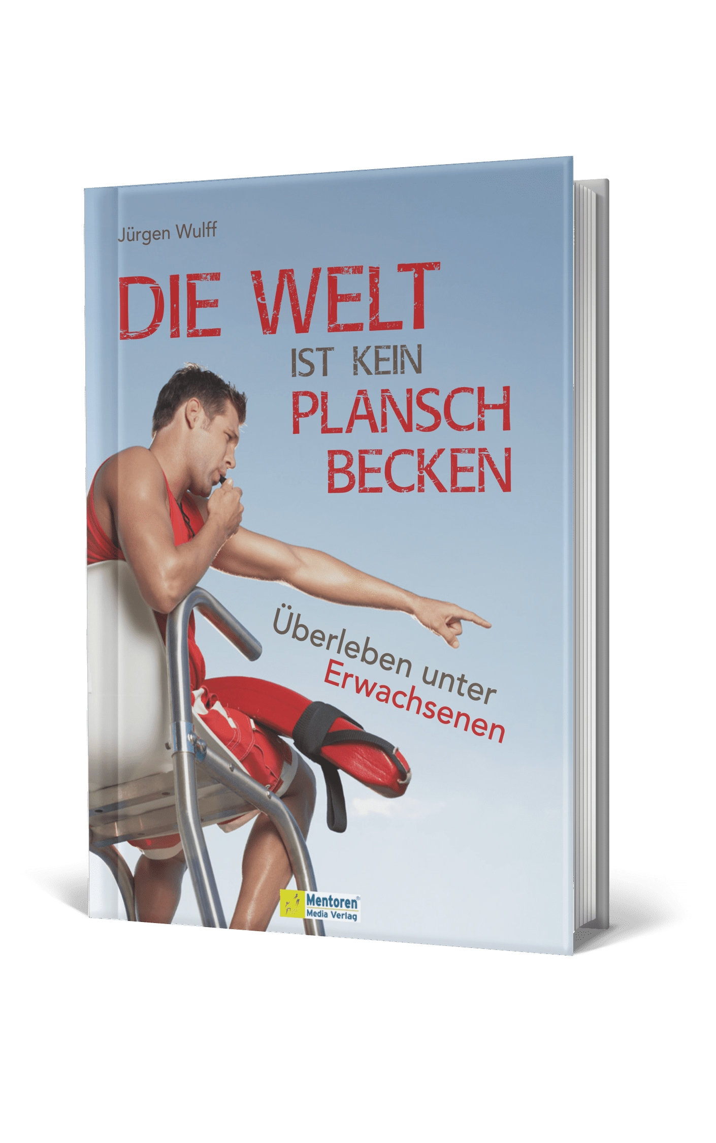 Auch 2024 ist „Die Welt ist kein Planschbecken“. Das Buch von Jürgen Wulff