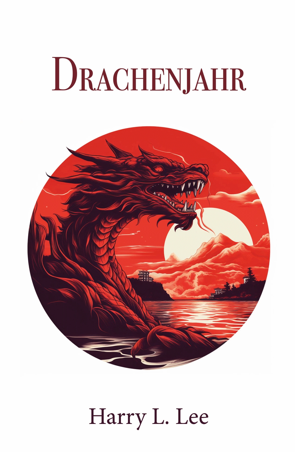 Neuerscheinung: Drachenjahr, Harry L. Lee