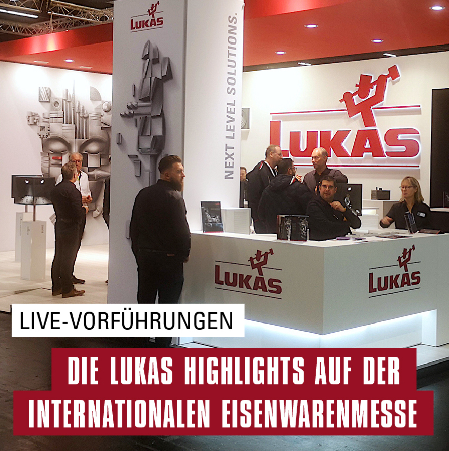 Highlights der INTERNATIONALEN EISENWARENMESSE – LUKAS-ERZETT mit LIVE-Vorführungen am Stand