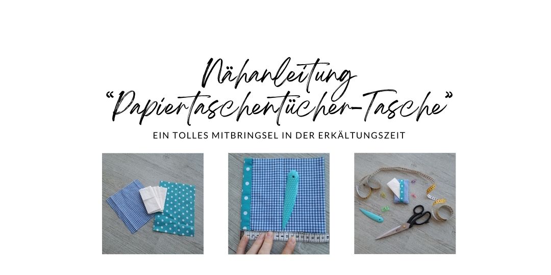 Nähanleitung Taschentücher-Tasche