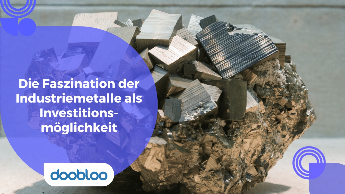 Auf dem Weg zur Rarität: Die Faszination der Industriemetalle als Investitionsmöglichkeit