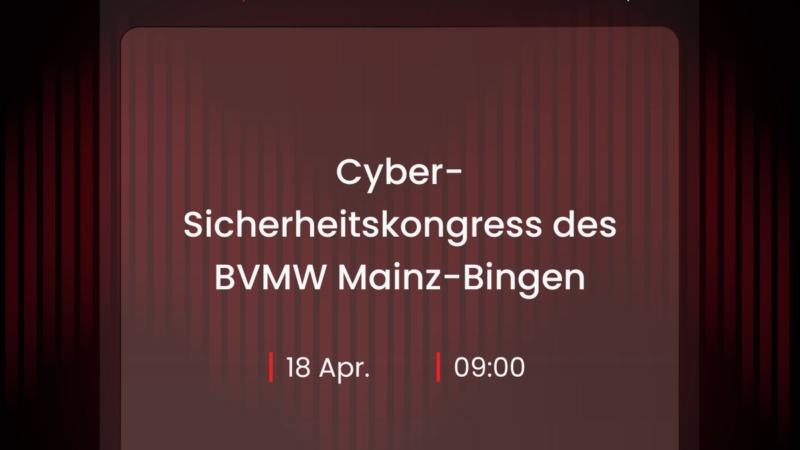 Cyber-Sicherheitskongress des BVMW in Mainz-Bingen am 18.04