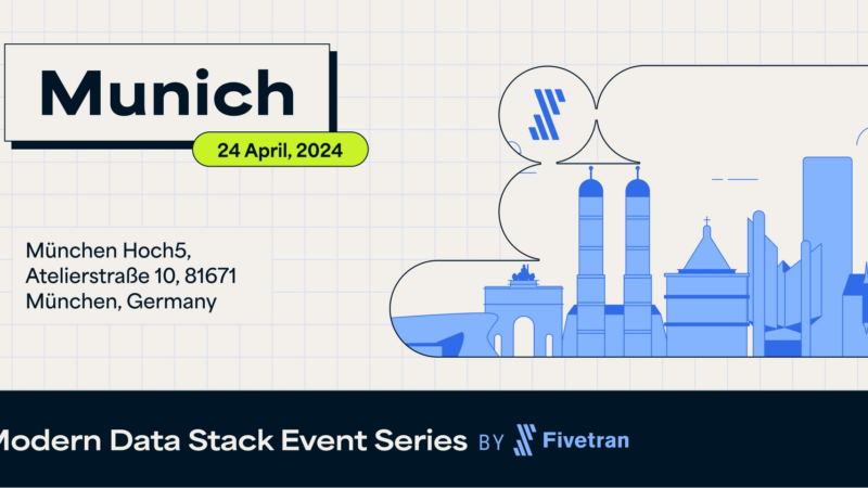 Fivetran Modern Data Stack Roadshow in München: 24.04.2024, München Hoch 5