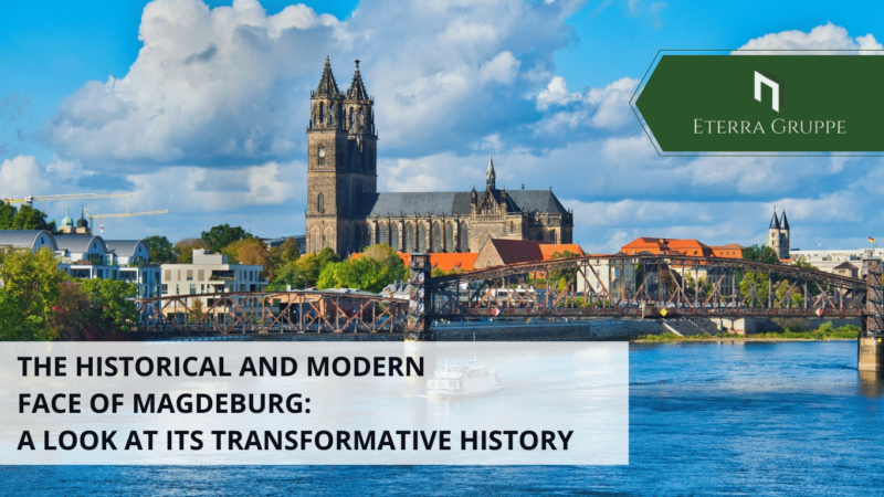 The historical and modern face of Magdeburg: a look at its transformative history