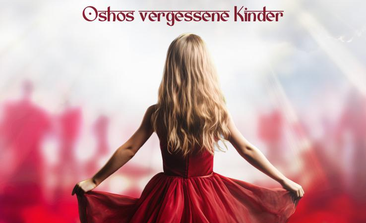 Autobiografischer Roman zu „Oshos vergessene Kinder“