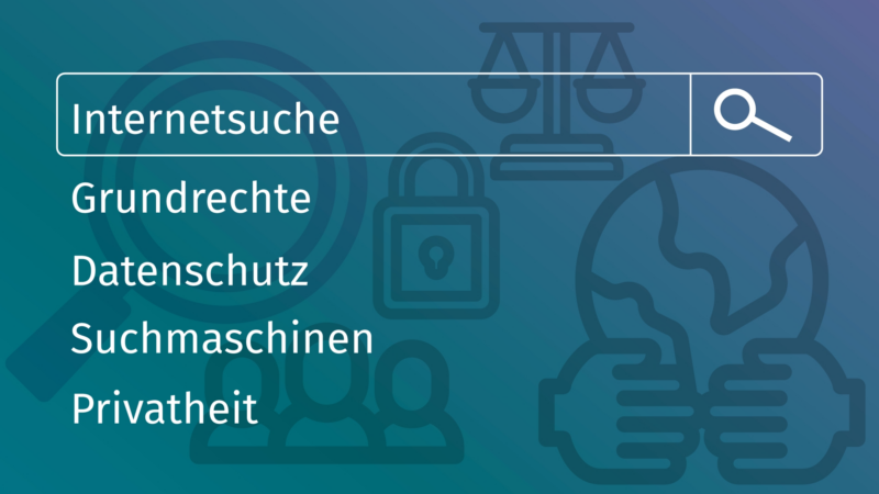 Internetsuche und Grundrechte: Neues interdisziplinäres Forschungsprojekt fördert Privatheit in digitalen Infrastrukturen