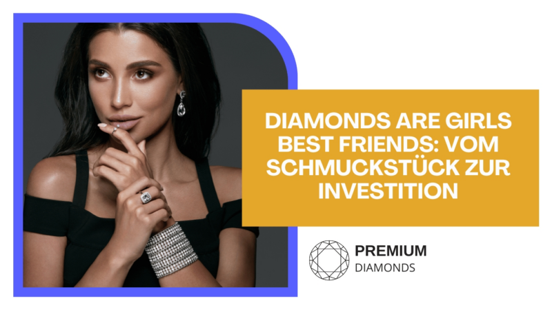 Diamonds are girls best friends: vom Schmuckstück zur Investition